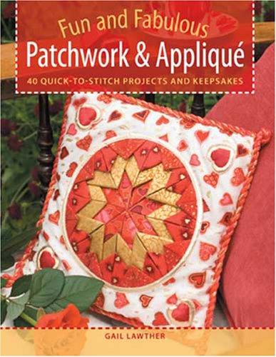Cover for Fun and Fabulous Patchwork & Applique