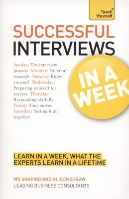 Cover for Succeeding at Interviews in a Week a Teach Yourself Guide
            
                Teach Yourself Business
