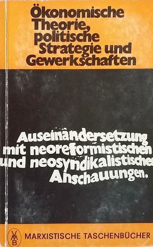 Cover for Ökonomische Theorie, politische Strategie und Gewerkschaften