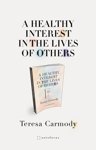 Cover for A Healthy Interest in the Lives of Others