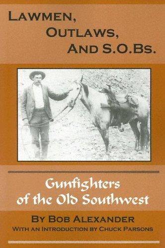 Cover for Lawmen, Outlaws, and S.O.B.s
