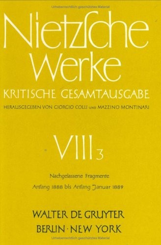 Cover for Nietzsche Werke Band 3 : Kritische Gesamtausgabe Sect. 8, Vol. 3