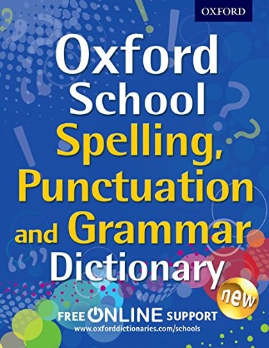 Cover for Oxford School Spelling, Punctuation, and Grammar Dictionary