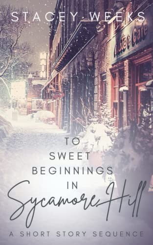 Cover for To Sweet Beginnings in Sycamore Hill