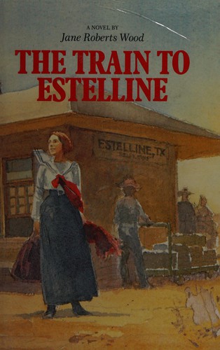 Cover for The train to Estelline