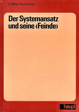 Cover for C. West Churchman: Der Systemansatz und seine „Feinde“