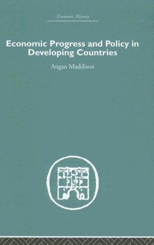Cover for Economic Progress and Policy in Developing Countries (Economic History)