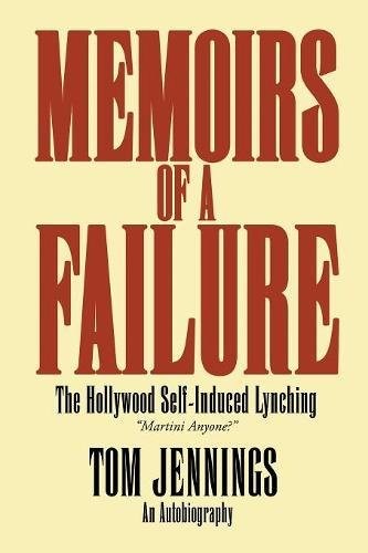 Cover for Memoirs of a Failure - The Hollywood Self-Induced Lynching