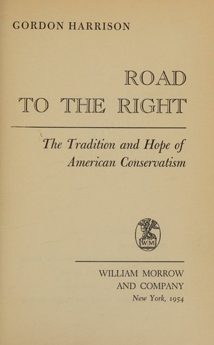 Cover for Road To The Right; The Tradition and Hope of American Conservatism.