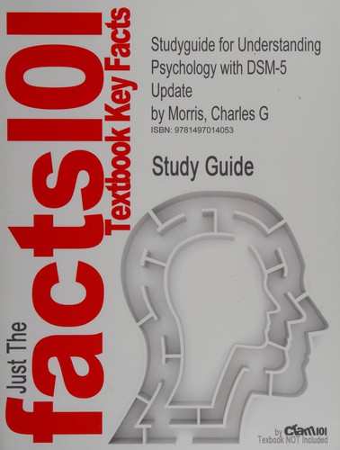 Cover for Studyguide for Understanding psychology with DSM-5 update by Morris, Charles G