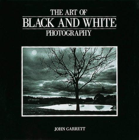 Cover for The Art of Black and White Photography