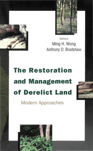 Cover for The restoration and management of derelict land