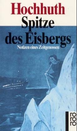 Cover for Spitze des Eisbergs. Notizen eines Zeitgenossen.