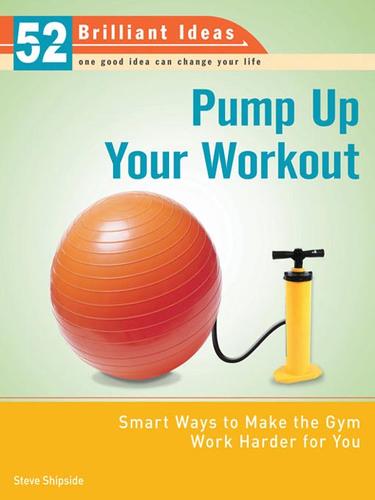 Cover for Pump Up Your Workout (52 Brilliant Ideas)