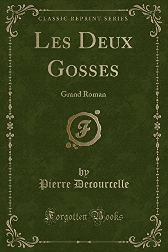 Cover for Les Deux Gosses: Grand Roman (Classic Reprint) (French Edition)