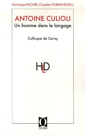 Cover for Antoine Culioli, un homme dans le langage