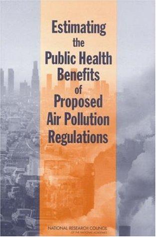 Cover for Estimating the Public Health Benefits of Proposed Air Pollution Regulations