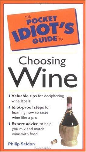 Cover for Pocket Idiot's Guide to Choosing Wine (The Pocket Idiot's Guide)