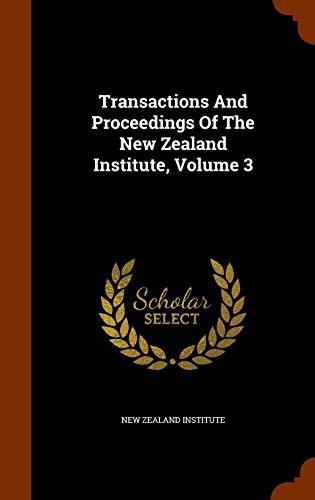 Cover for Transactions And Proceedings Of The New Zealand Institute, Volume 3