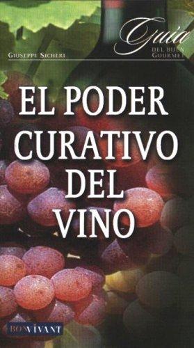Cover for El Poder Curativo Del Vino (Bon Vivant)