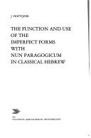 Cover for The function and use of the imperfect forms with nun paragogicum in classical Hebrew