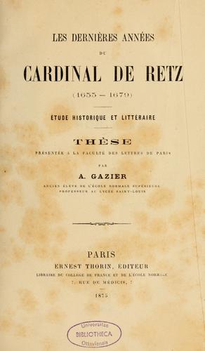 Cover for Les dernières années du cardinal de Retz, 1655-1679