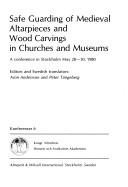 Cover for Safe guarding of medieval altarpieces and wood carvings in churches and museums