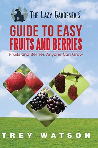 Cover for The Lazy Gardener's Guide to Easy Fruits and Berries