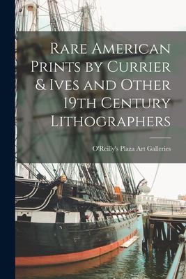 Cover for Rare American Prints by Currier & Ives and Other 19th Century Lithographers
