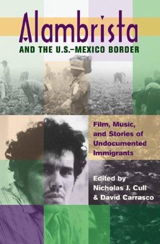 Cover for Alambrista and the U.S.-Mexico Border