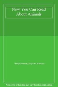 Cover for Now You Can Read About Animals.