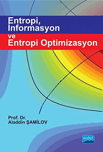Cover for Entropi, Informasyon ve Entropi Optimizasyon