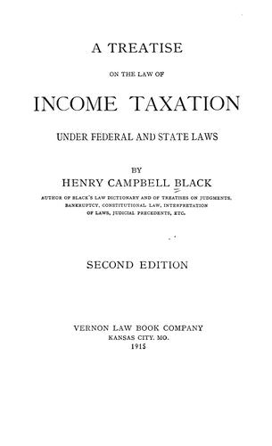 Cover for A treatise on the law of income taxation under federal and state laws