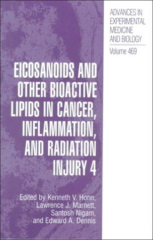 Cover for Eicosanoids and Other Bioactive Lipids in Cancer, Inflammation, and Radiation Injury 4 (Advances in Experimental Medicine and Biology)