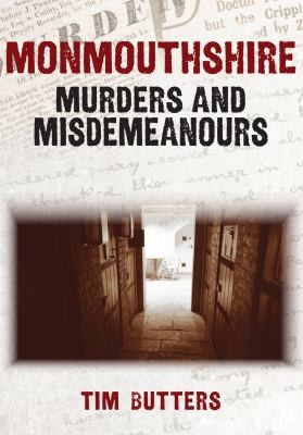 Cover for Monmouthshire Murders and Misdemeanours