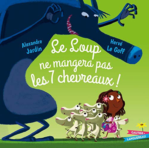 Cover for Le loup ne mangera pas les 7 chevreaux