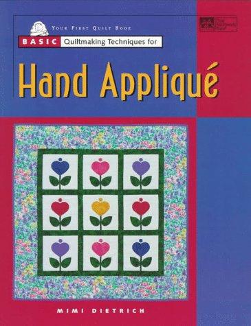 Cover for Basic quiltmaking techniques for hand appliqué