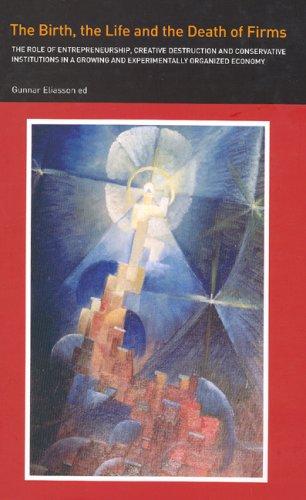 Cover for Birth, the Life And the Death of Firms