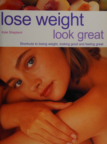 Cover for Lose weight, look great