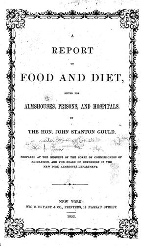 Cover for A report on food and diet, with observations on the dietetical regimen, suited for almshouses, prisons, and hospitals; also on heating, ventilation, &c., with practical recommendations