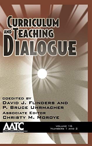 Cover for Curriculum and Teaching Dialogue Volume 16 Numbers 1 And 2 (Hc)