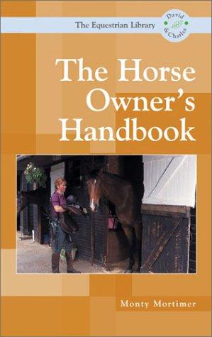 Cover for The Horse Owners Handbook (Equestrian Library (David & Charles))