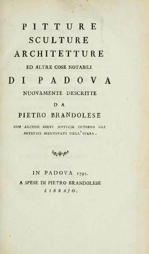 Cover for Pitture, sculture, architetture, ed altre cose notabili di Padova