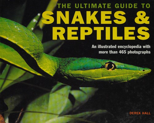 Cover for The ultimate guide to snakes & reptiles