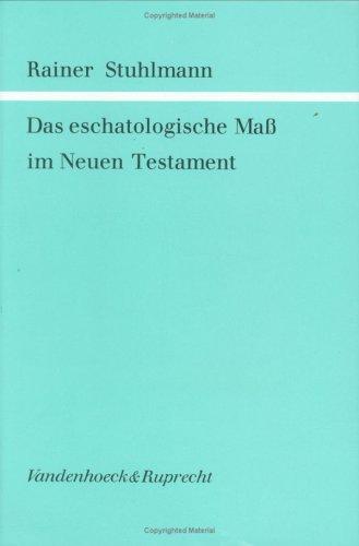 Cover for Das eschatologische Mass im Neuen Testament