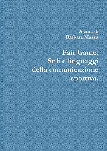 Cover for Fair Game. Stili e linguaggi della comunicazione sportiva.