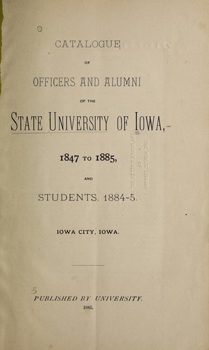 Cover for Catalogue of officers and alumni of the State University of Iowa, 1847 to 1885