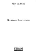Cover for Mulheres no Brasil colonial