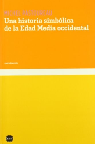 Cover for Una historia simbólica de la Edad Media occidental
