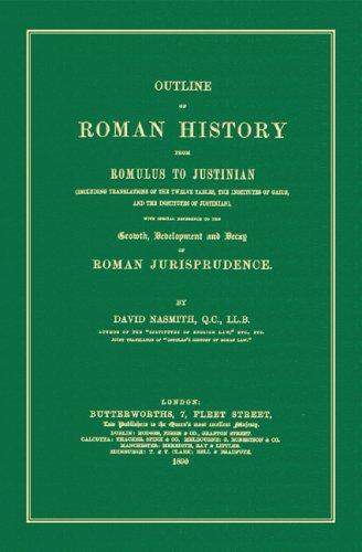 Cover for Outline of Roman history from Romulus to Justinian (including translation of the Twelve tables, the Institutes of Gaius, and the Institutes of Justinian), with special reference to the growth, development and decay of Roman jurisprudence